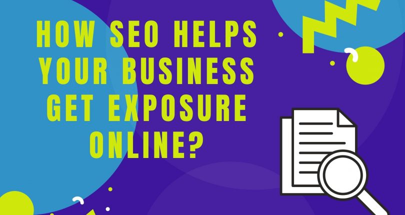How SEO Helps Your Business Get Exposure Online