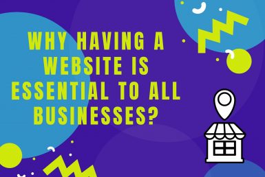 Why Having A Website Is Essential To All Businesses