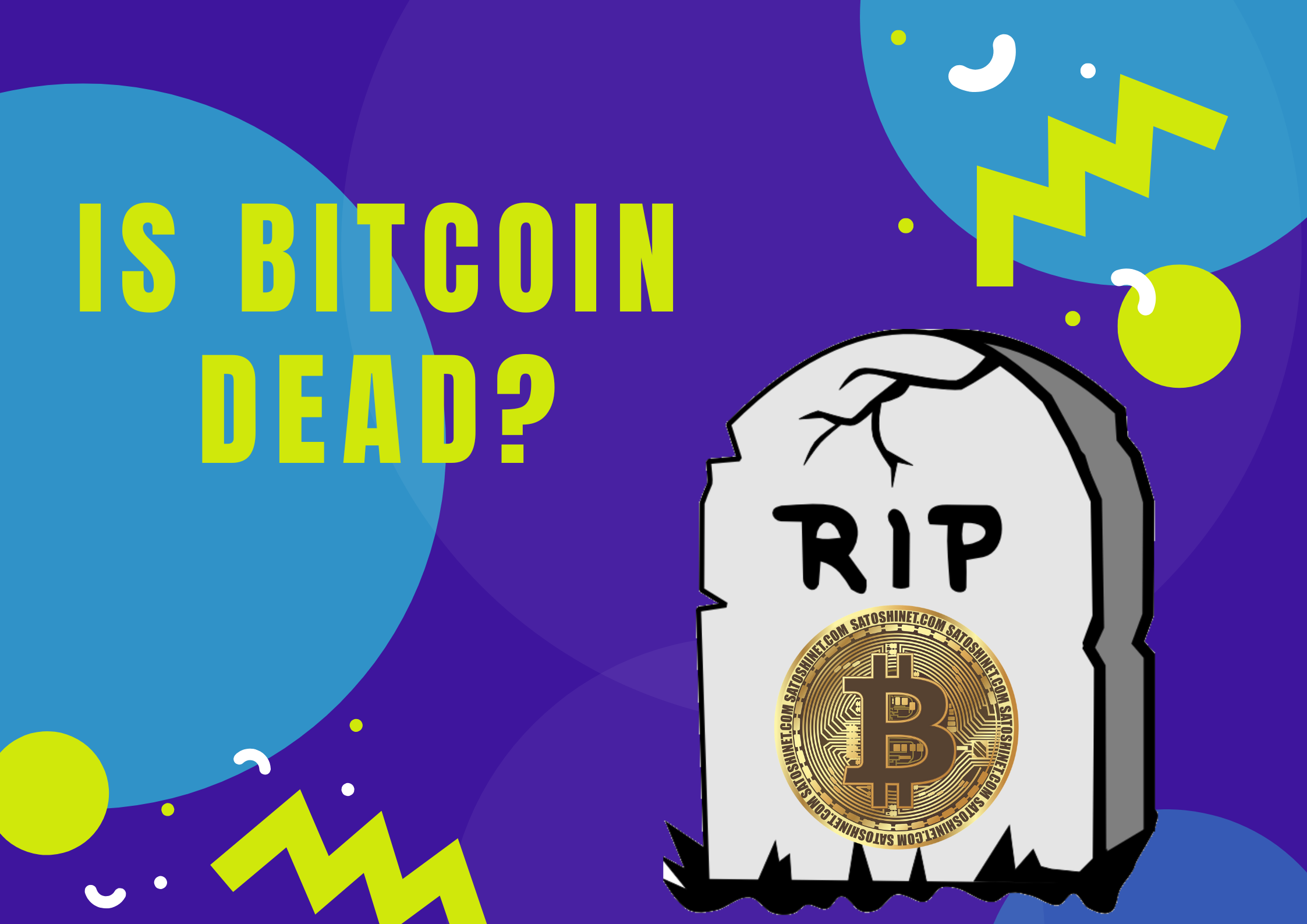 Is Bitcoin Dead 2022? - Ben Liau - Digital Mastermind | Tech Entrepreneur