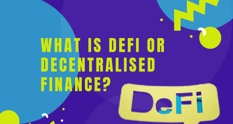 What is Decentralised finance or DeFi