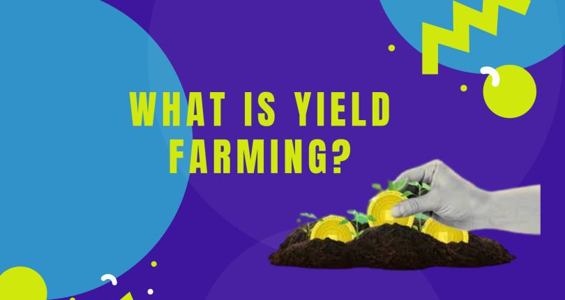 What is Yield Farming and how does it work?