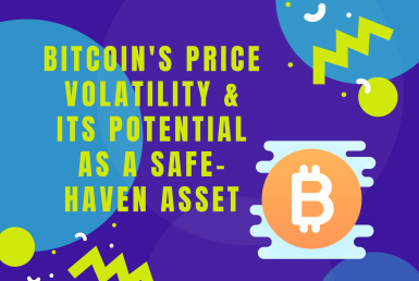 Bitcoin's price volatility & its potential as a safe-haven asset