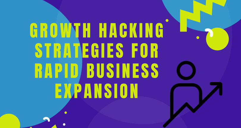 Growth Hacking Strategies for Rapid Business Expansion